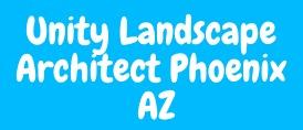 Unity Landscape Architect Phoenix AZ